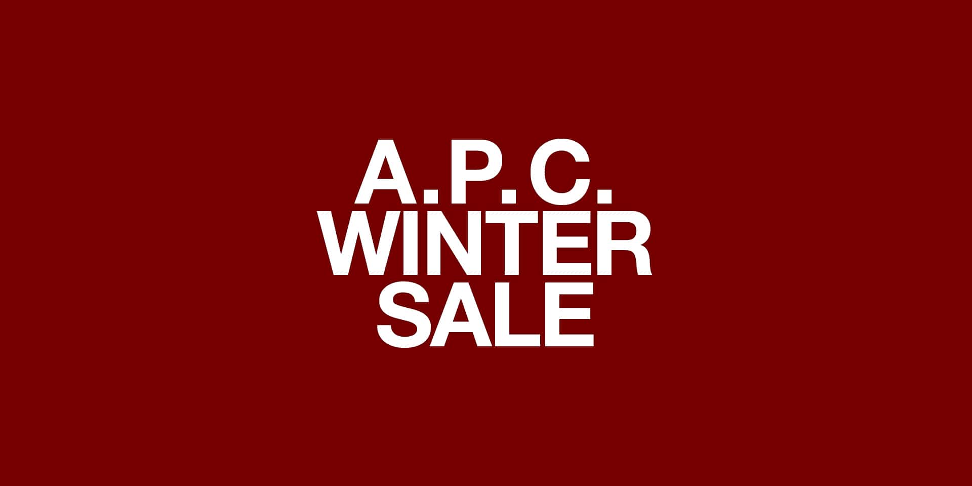 A.P.C. WINTER SALE